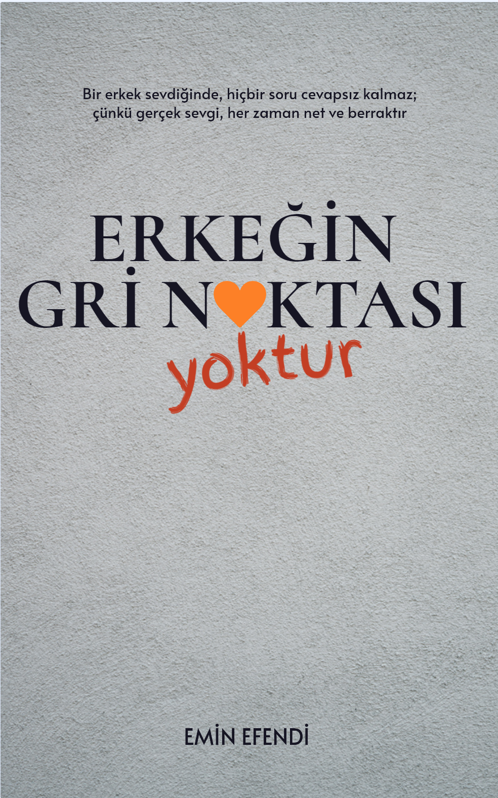 Erkeğin Gri Noktası Yoktur